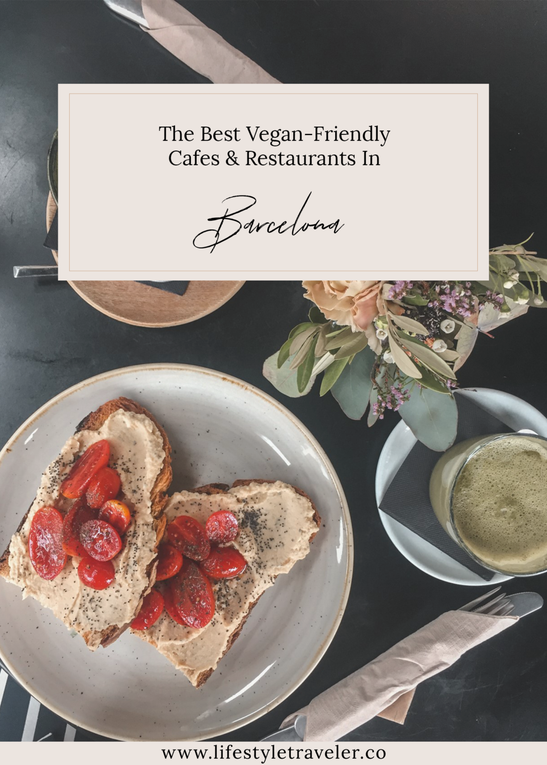 The Best Vegan Cafes & Restaurants In Barcelona Lifestyle Traveler