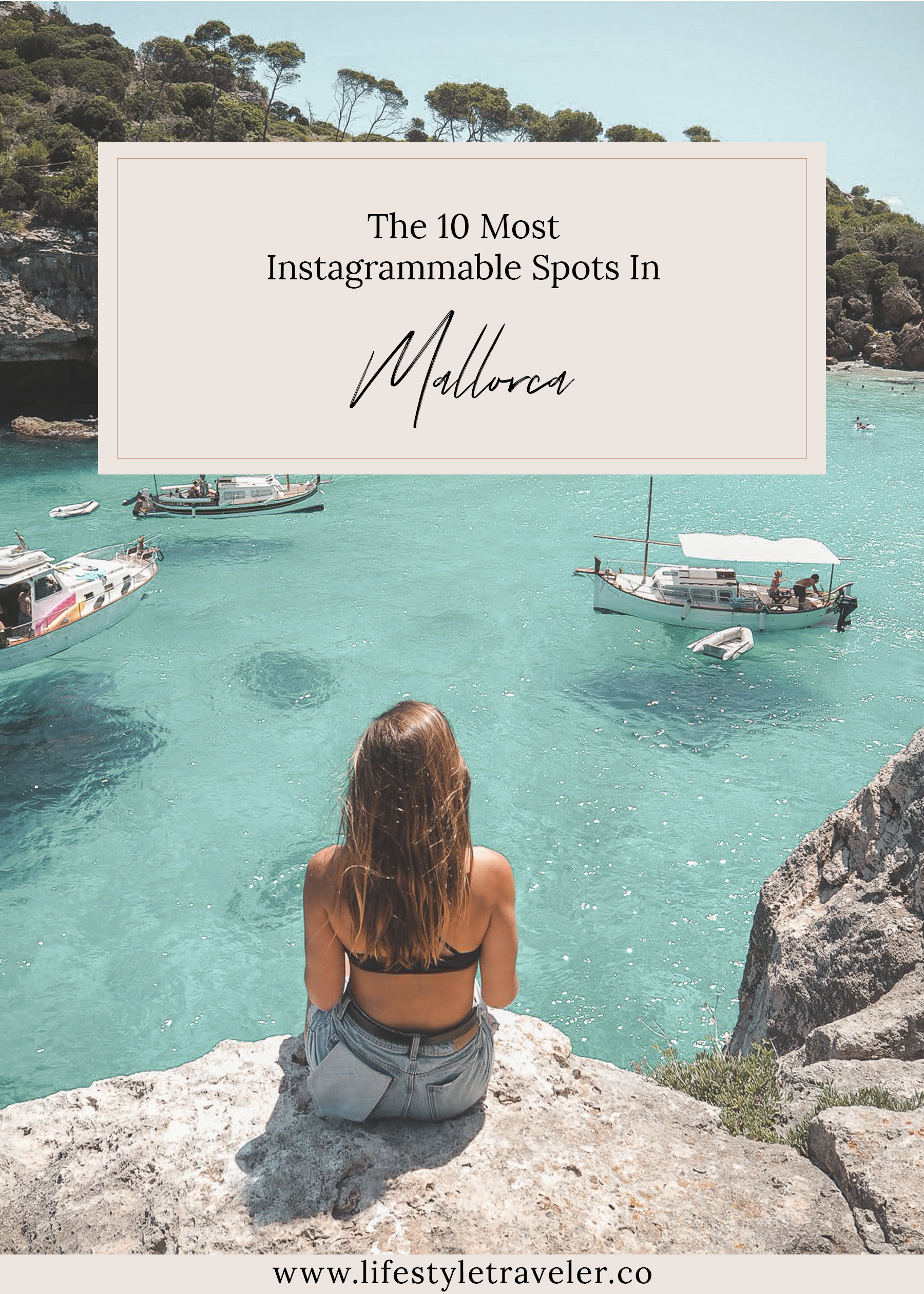 The 10 Most Instagrammable Spots In Mallorca | lifestyletraveler.co | IG: @lifestyletraveler.co