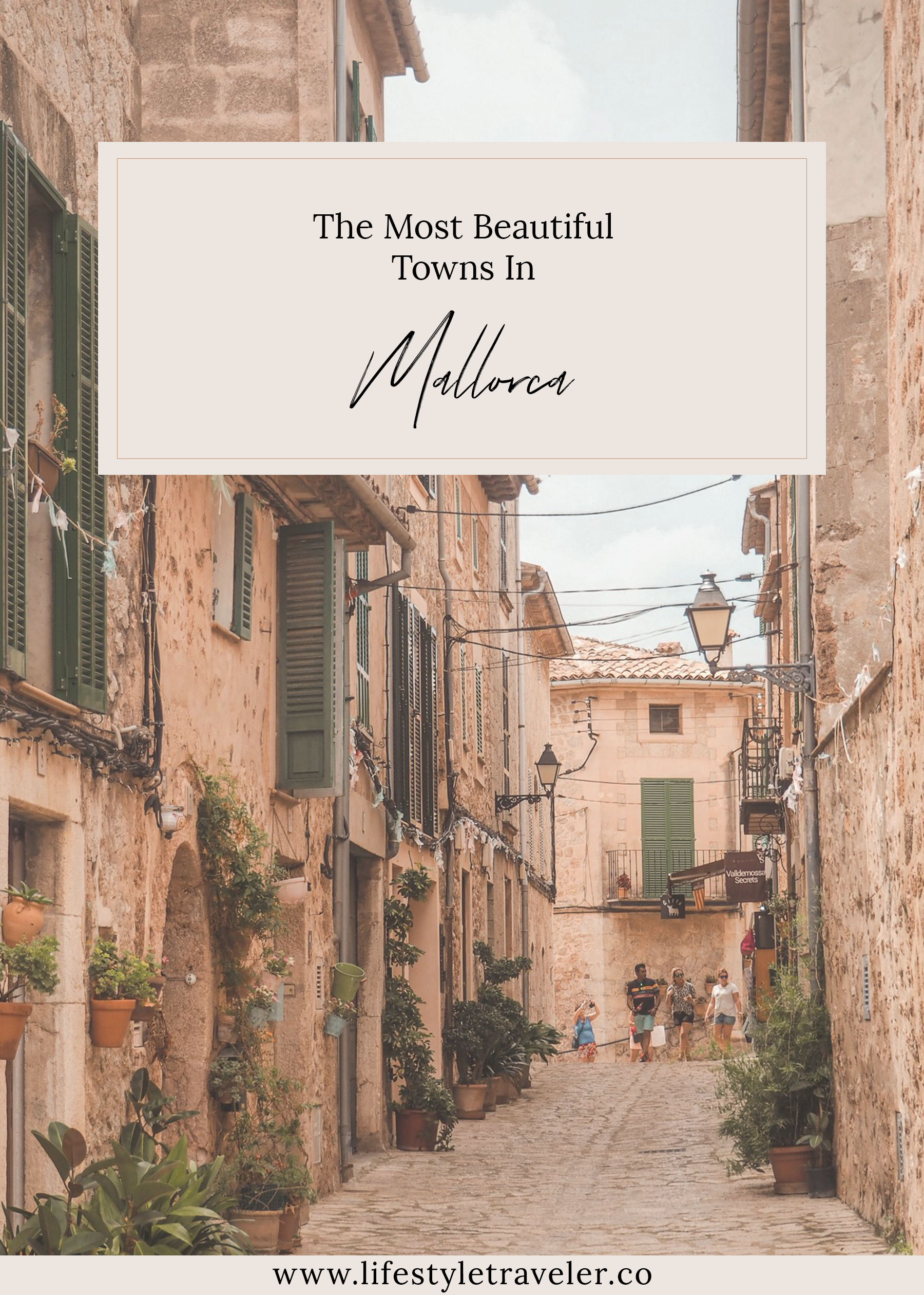 The Most Beautiful Towns In Mallorca | lifestyletraveler.co | IG: @lifestyletraveler.co