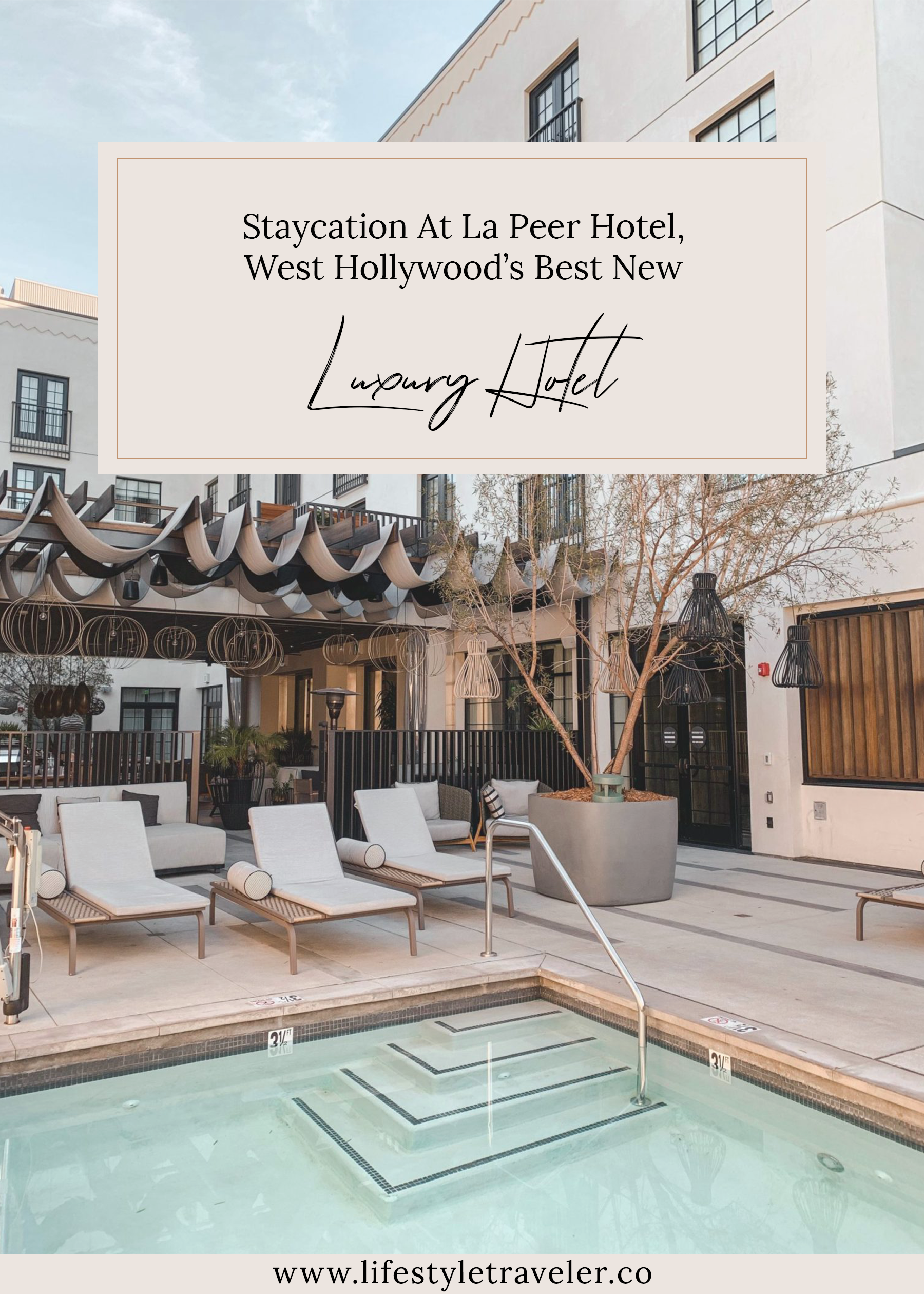 West Hollywood’s Best New Luxury Hotel | lifestyletraveler.co | IG: @lifestyletraveler.co