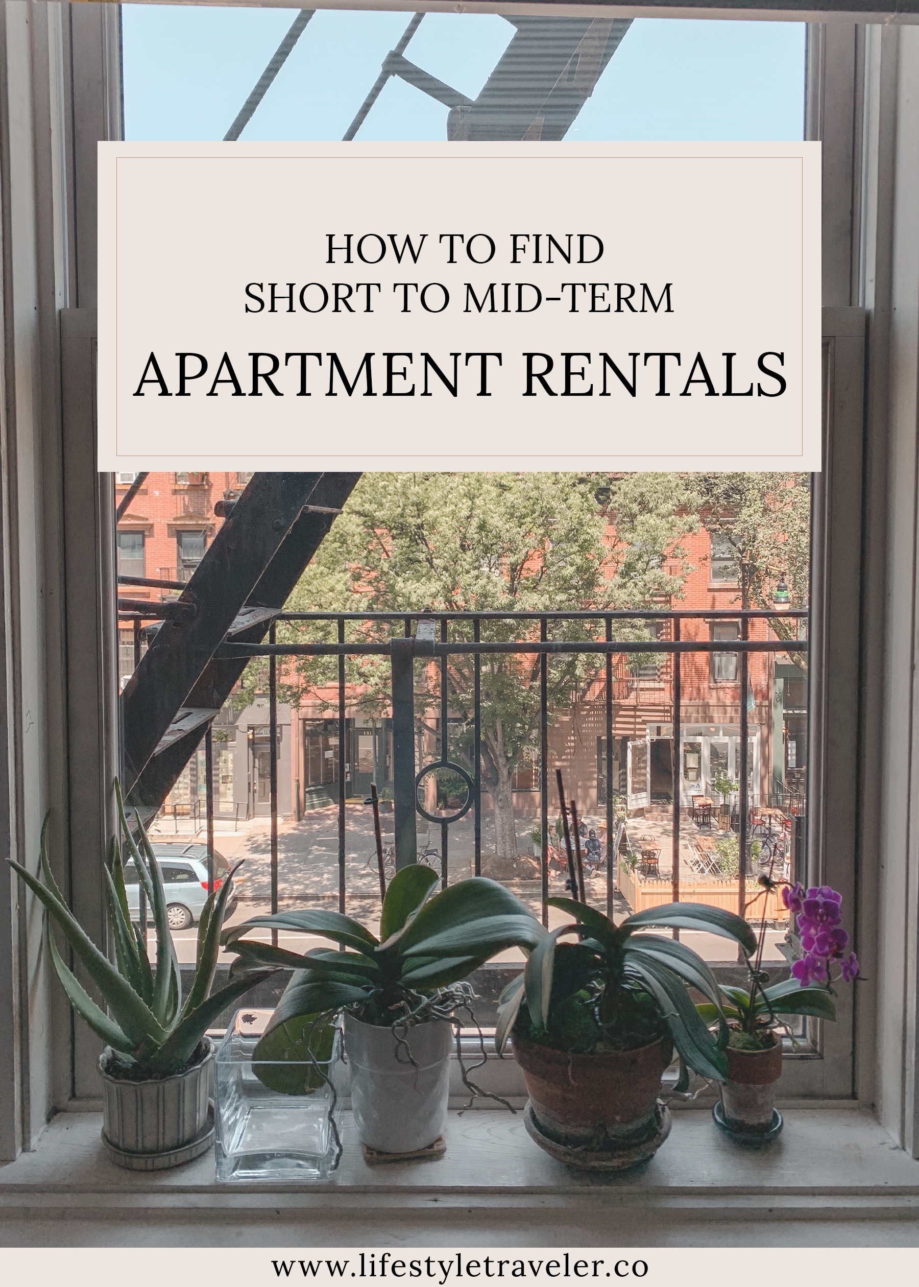 How To Find Short to Mid-Term Apartment Rentals | lifestyletraveler.co | IG: @lifestyletraveler.co